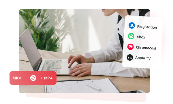 convert mkv to mp4 for more compability